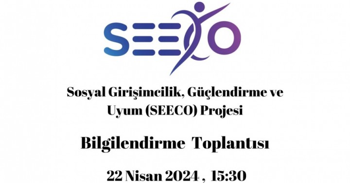 SEECO Projesi Tanıtım Toplantısı - 22 Nisan 2024