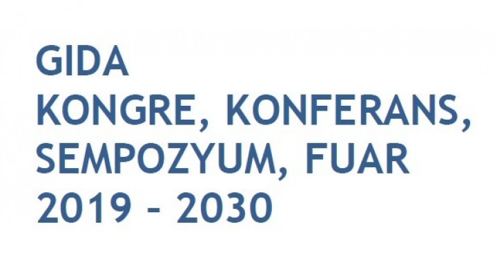 GIDA KONGRE, KONFERANS, SEMPOZYUM, FUAR TAKVİMİ 2019 – 2030 