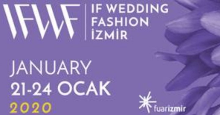 IF Wedding Fashion İzmir, 14. Gelinlik Damatlık ve Abiye Giyim Fuarı 