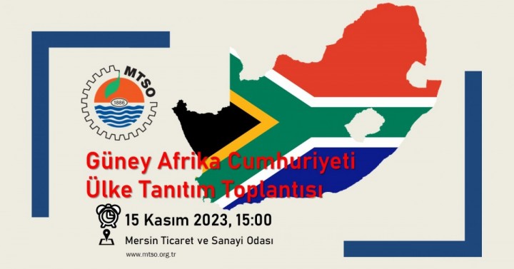 Güney Afrika Cumhuriyeti Ülke Tanıtım Toplantısı